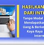 Cara Mendapatkan Uang Dari Internet Untuk Pemula Tanpa Modal